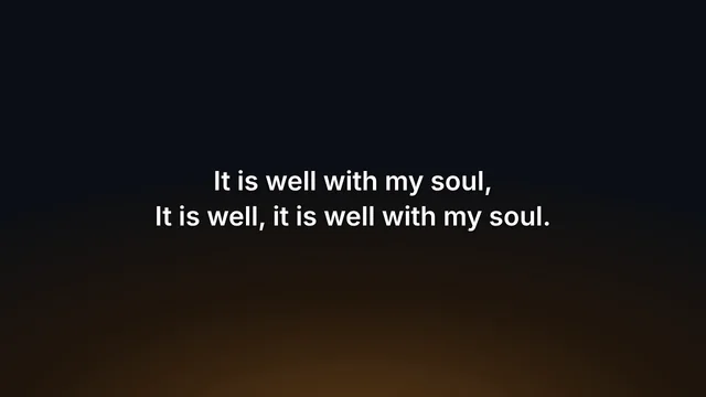 The chorus of It Is Well with My Soul on the fellowship hall TV.